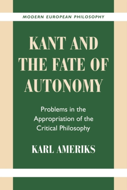 Book cover of: Kant and the Fate of Autonomy. By: Karl Ameriks