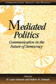 Book cover of: Mediated Politics