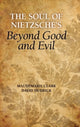 Book cover of: Soul of Nietzsche's Beyond Good and Evil. By: Maudemarie Clark
