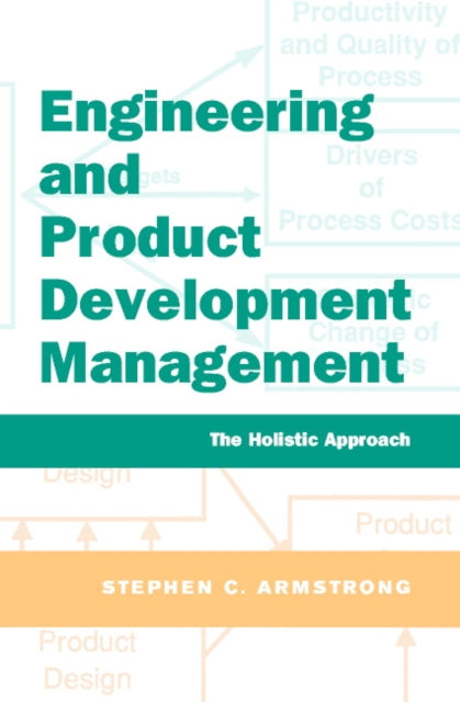 Book cover of: Engineering and Product Development Management. By: Stephen Armstrong