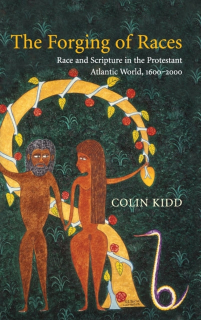 Book cover of: Forging of Races. By: Colin Kidd