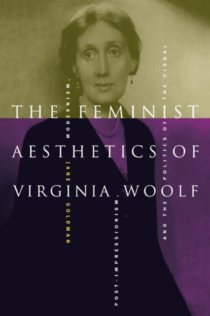Book cover of: Feminist Aesthetics of Virginia Woolf. By: Jane Goldman