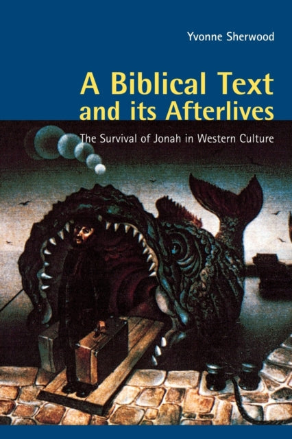 Book cover of: Biblical Text and its Afterlives. By: Yvonne Sherwood