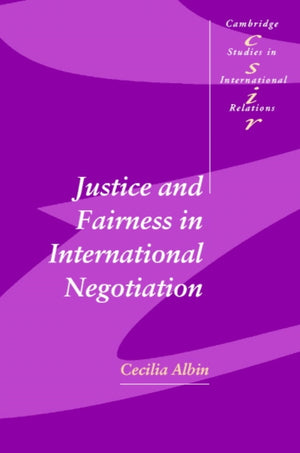 Justice and Fairness in International Negotiation