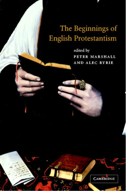 Book cover of: Beginnings of English Protestantism