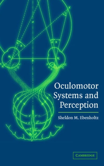 Book cover of: Oculomotor Systems and Perception. By: Sheldon M. Ebenholtz