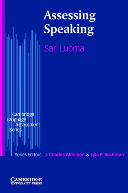 Book cover of: Assessing Speaking. By: Sari Luoma