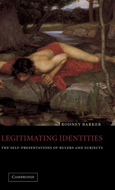 Book cover of: Legitimating Identities. By: Rodney Barker