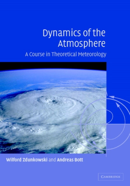 Book cover of: Dynamics of the Atmosphere. By: Wilford Zdunkowski
