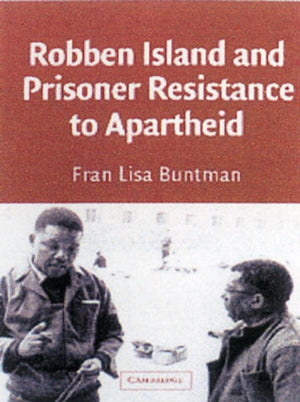 Robben Island and Prisoner Resistance to Apartheid