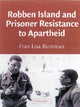 Book cover of: Robben Island and Prisoner Resistance to Apartheid. By: Fran Lisa Buntman