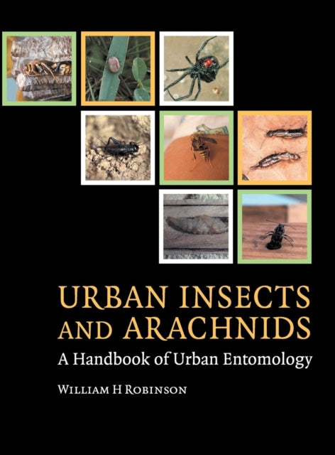 Book cover of: Urban Insects and Arachnids. By: William H. Robinson