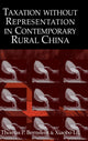 Book cover of: Taxation without Representation in Contemporary Rural China. By: Thomas P. Bernstein