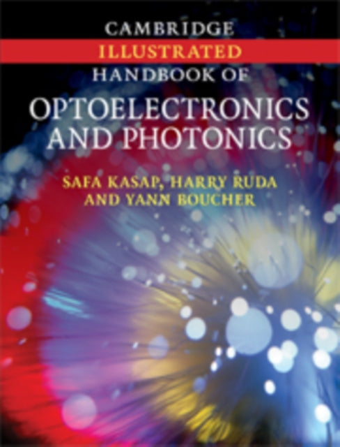 Book cover of: Cambridge Illustrated Handbook of Optoelectronics and Photonics. By: S. O. Kasap
