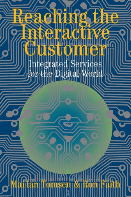 Book cover of: Reaching the Interactive Customer. By: Mai-lan Tomsen