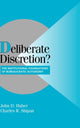 Book cover of: Deliberate Discretion?. By: John D. Huber