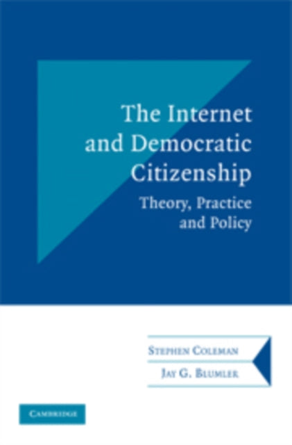 Book cover of: Internet and Democratic Citizenship. By: Coleman, Stephen