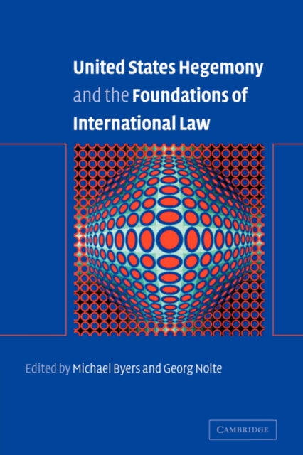 Book cover of: United States Hegemony and the Foundations of International Law