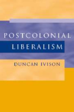 Postcolonial Liberalism