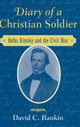Book cover of: Diary of a Christian Soldier. By: David C. Rankin