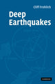 Book cover of: Deep Earthquakes. By: Cliff Frohlich