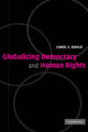 Book cover of: Globalizing Democracy and Human Rights. By: Carol C. Gould