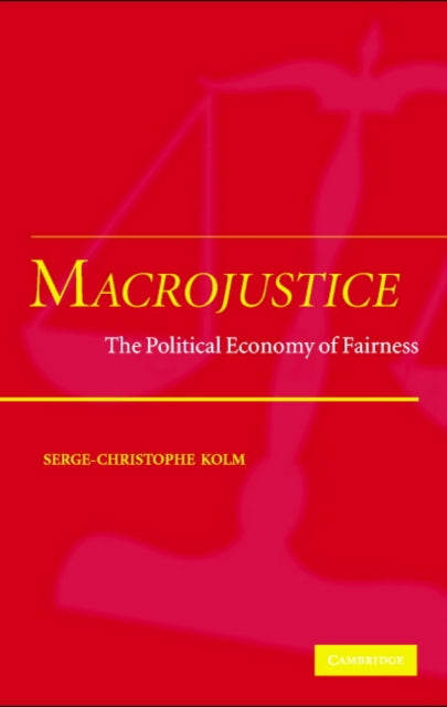 Book cover of: Macrojustice. By: Serge-Christophe Kolm