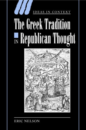 Greek Tradition in Republican Thought