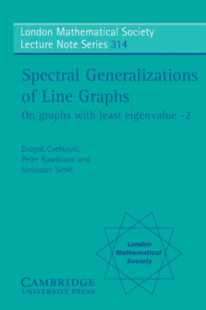 Book cover of: Spectral Generalizations of Line Graphs. By: Dragos Cvetkovic