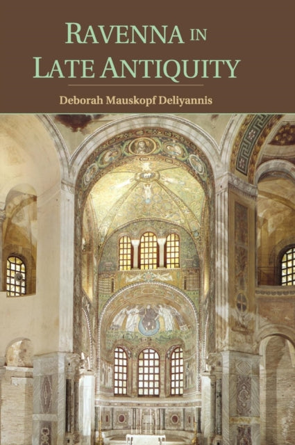 Book cover of: Ravenna in Late Antiquity. By: Deborah Mauskopf Deliyannis