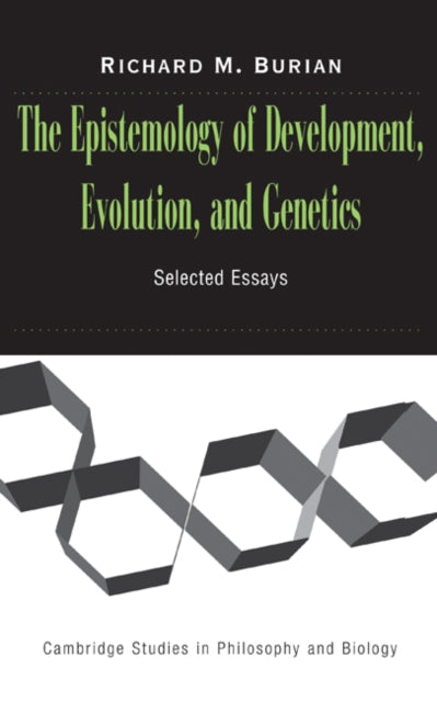 Book cover of: Epistemology of Development, Evolution, and Genetics. By: Richard Burian