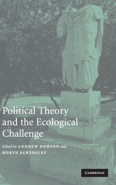 Book cover of: Political Theory and the Ecological Challenge