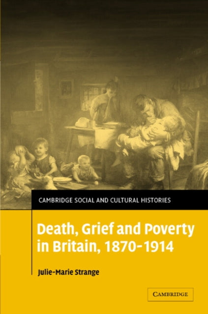 Book cover of: Death, Grief and Poverty in Britain, 1870–1914