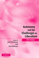 Book cover of: Autonomy and the Challenges to Liberalism