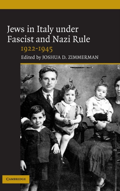 Book cover of: Jews in Italy under Fascist and Nazi Rule, 1922–1945. By: Joshua D. Zimmerman
