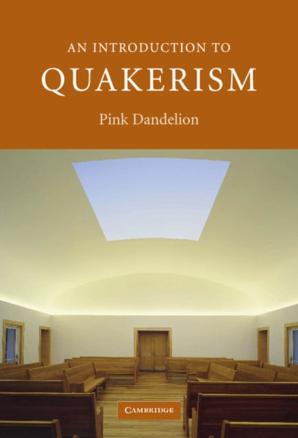 Book cover of: Introduction to Quakerism. By: Pink Dandelion