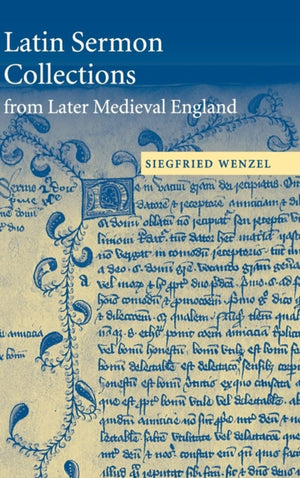 Latin Sermon Collections from Later Medieval England