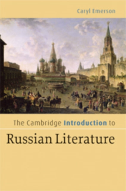 Book cover of: Cambridge Introduction to Russian Literature. By: Caryl Emerson