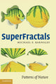 Book cover of: SuperFractals. By: Michael F. Barnsley