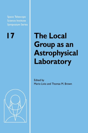 Local Group as an Astrophysical Laboratory