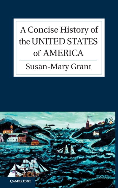 Book cover of: Concise History of the United States of America. By: Susan-Mary Grant