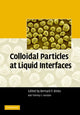 Book cover of: Colloidal Particles at Liquid Interfaces