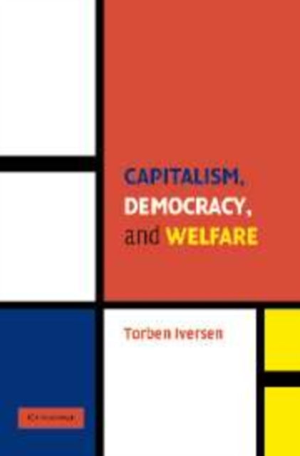 Book cover of: Capitalism, Democracy, and Welfare. By: Torben Iversen