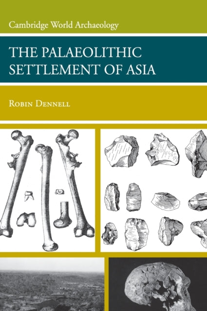 Book cover of: Palaeolithic Settlement of Asia. By: Robin Dennell