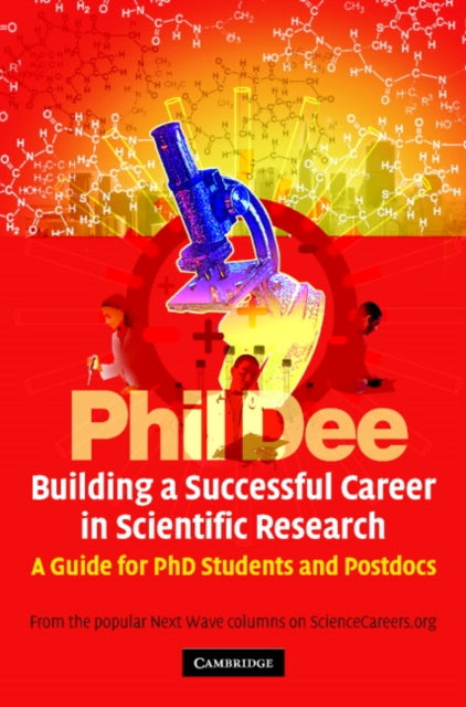 Book cover of: Building a Successful Career in Scientific Research. By: Phil Dee