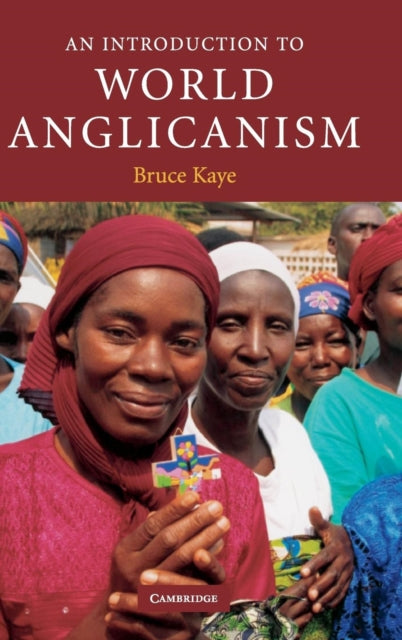 Book cover of: Introduction to World Anglicanism. By: Bruce Norman Kaye