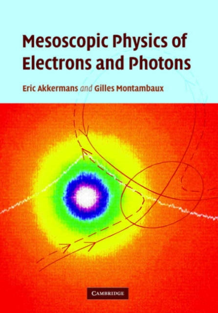 Book cover of: Mesoscopic Physics of Electrons and Photons. By: Eric Akkermans