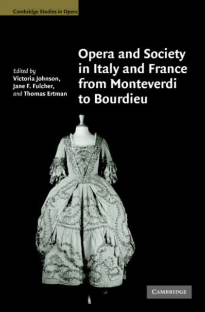 Book cover of: Opera and Society in Italy and France from Monteverdi to Bourdieu