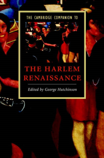 Book cover of: Cambridge Companion to the Harlem Renaissance. By: George Hutchinson