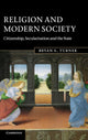 Book cover of: Religion and Modern Society. By: Bryan S. Turner